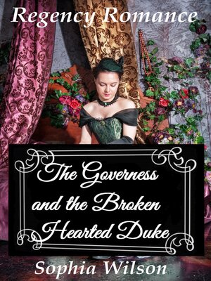 cover image of The Governess and the Broken Hearted Duke